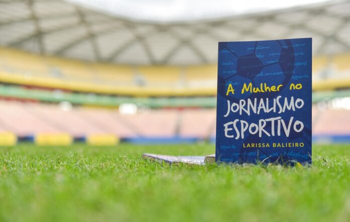 Notícias do Amazonas – Larissa Balieiro apresenta “A Mulher no Jornalismo Esportivo” na Amazônia